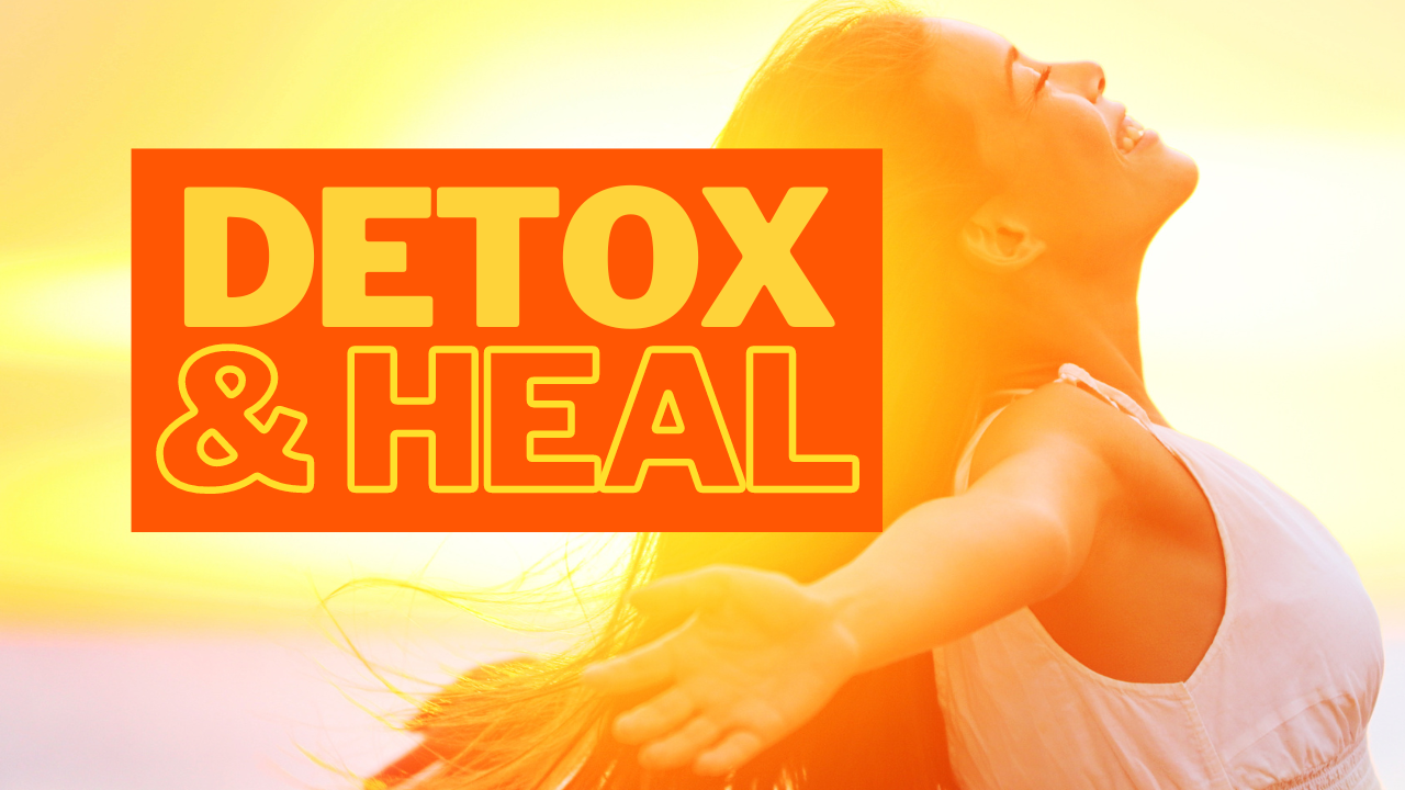 Announcing My FREE Online Course: Detox & Heal