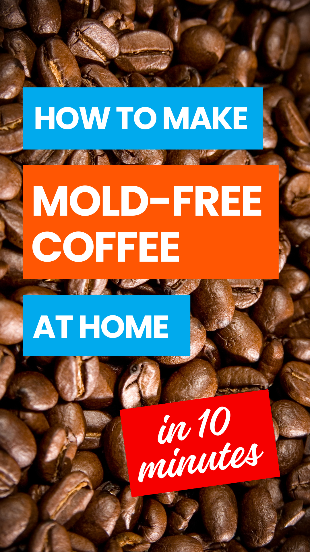 How to Make Mold-free Coffee with This Simple Trick