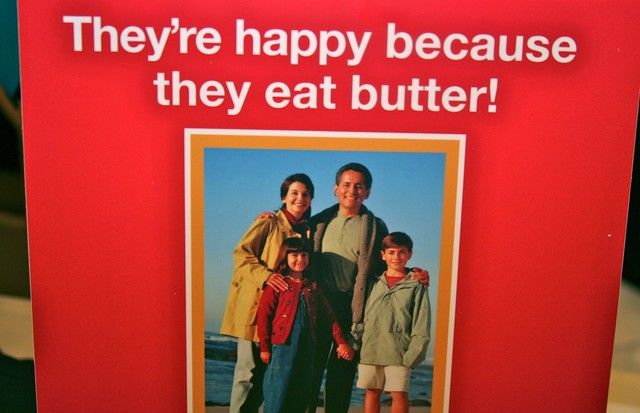 They're happy because they eat butter!