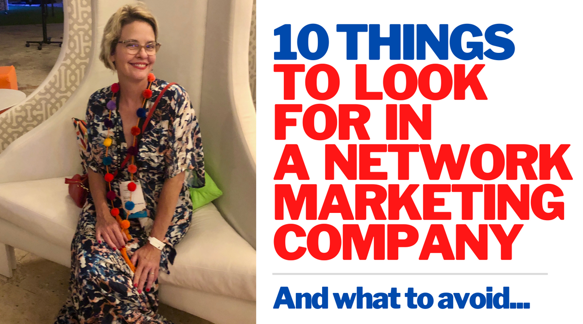 Ten Things to Look for in a Network Marketing Company