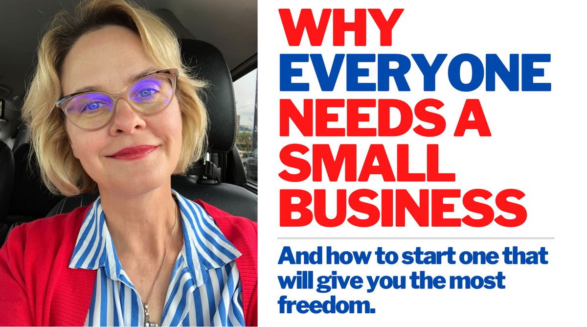 Free Webinar: Why Everyone Needs a Small Business