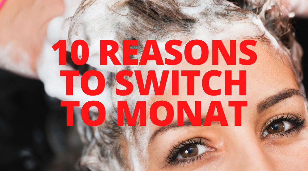 Top 10 Reasons to Switch to MONAT