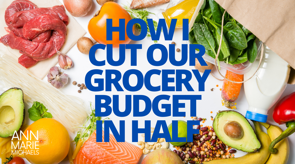 How I Cut Our Grocery Budget in Half