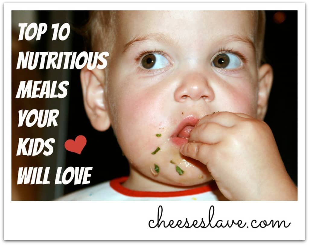 Top 10 Nutritious Meals Your Kids Will Love