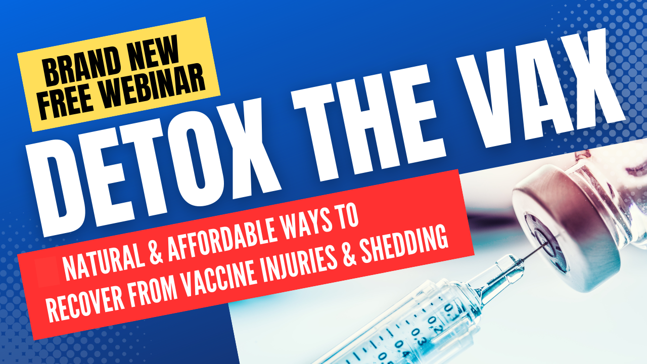 Webinar: Detox the Vax