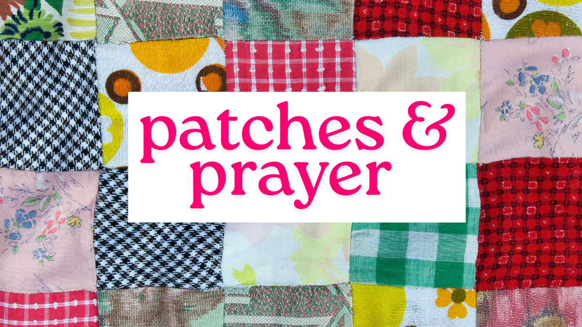 Join Us for Our Weekly Patches & Prayer Zoom Call