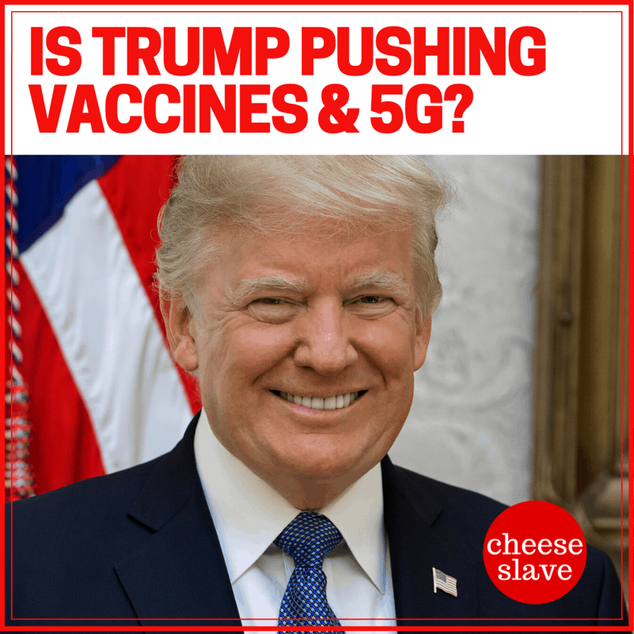 Is President Trump Pushing Vaccines & 5G?