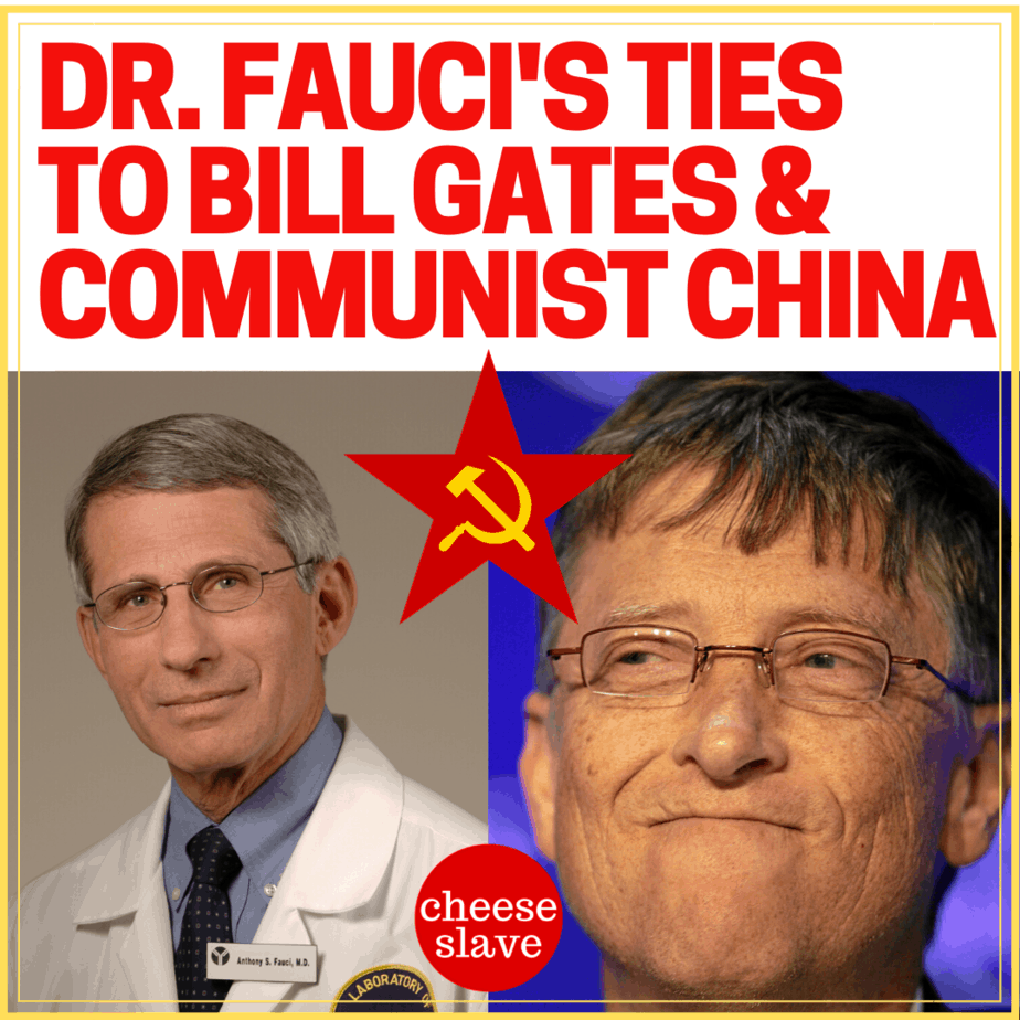 Dr. Fauci’s Ties to Bill Gates & Communist China