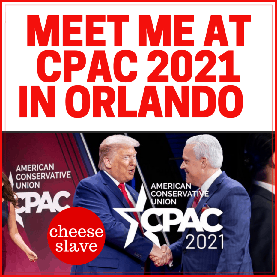 Meet Me at CPAC 2021 in Orlando