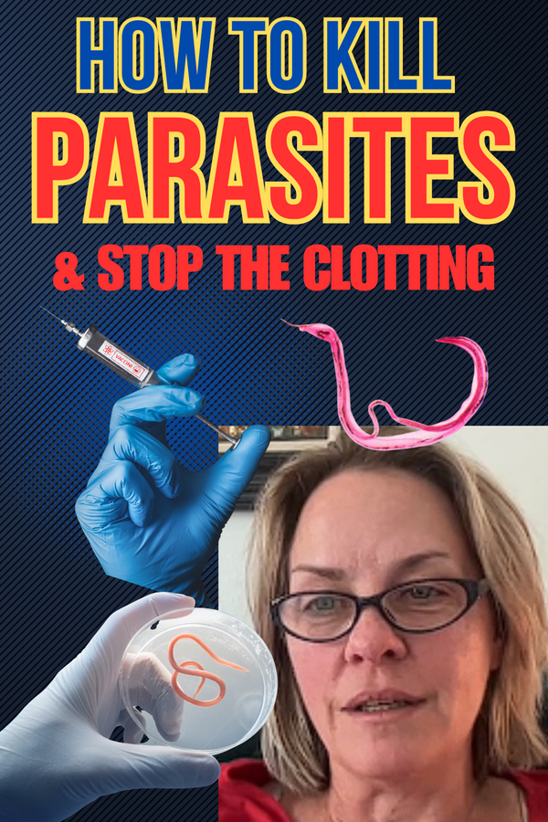How to Kill Parasites and Stop the Clotting (Video)