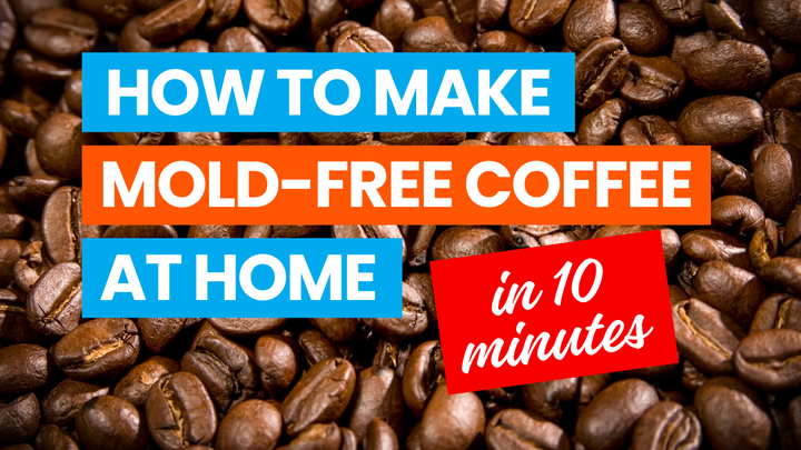 How to Make Mold-free Coffee with This Simple Trick
