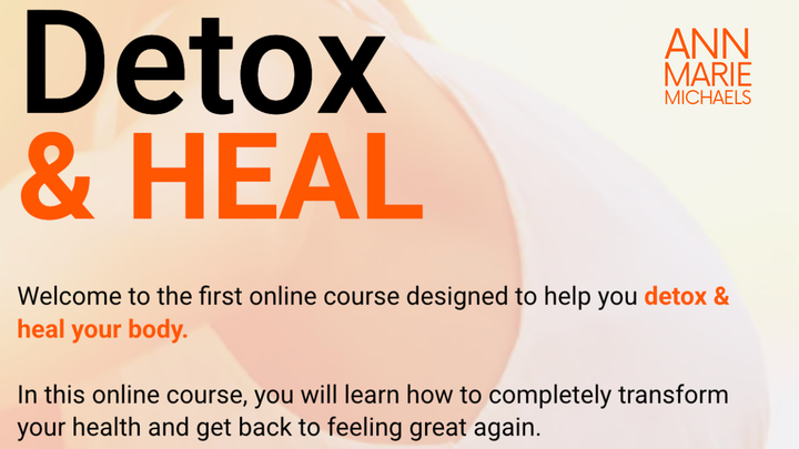 LAST CHANCE: My Online Class, Detox & Heal -- FREE Through This Weekend