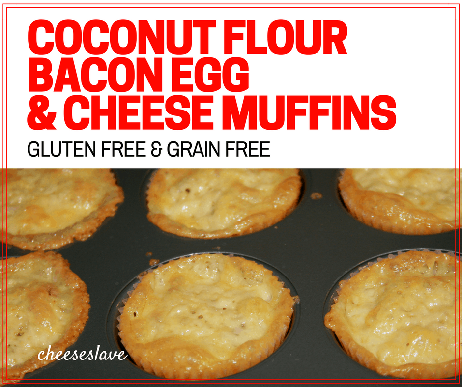 Coconut Flour Bacon Egg & Cheese Muffins Cheeseslave