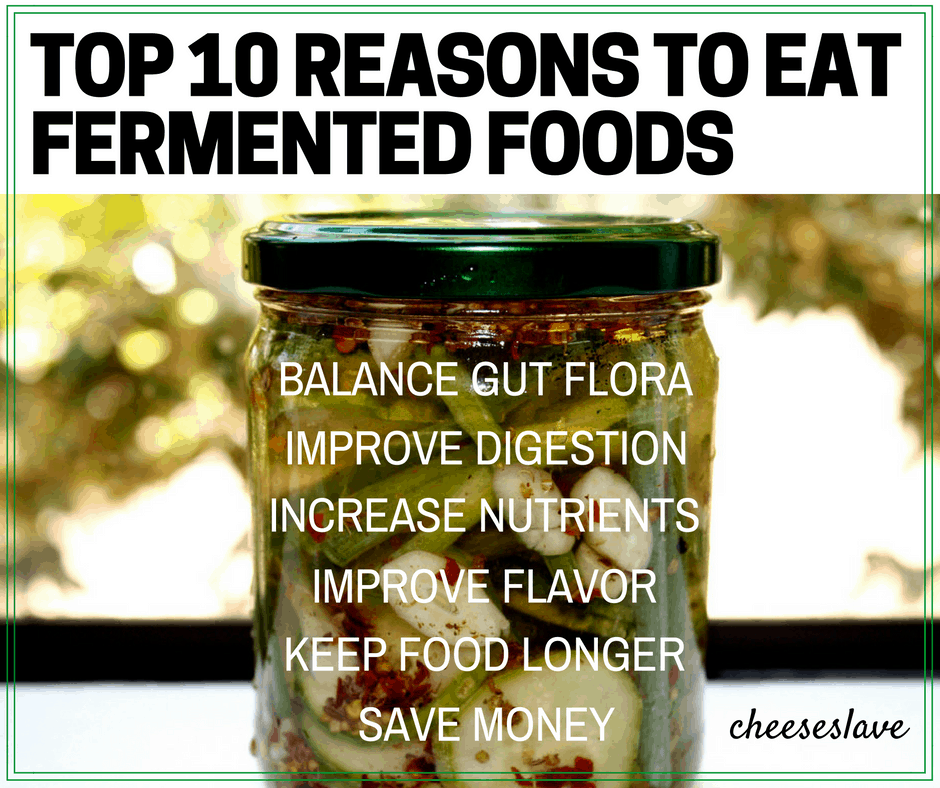 Fermented Foods: Top 10 Reasons to Eat Them