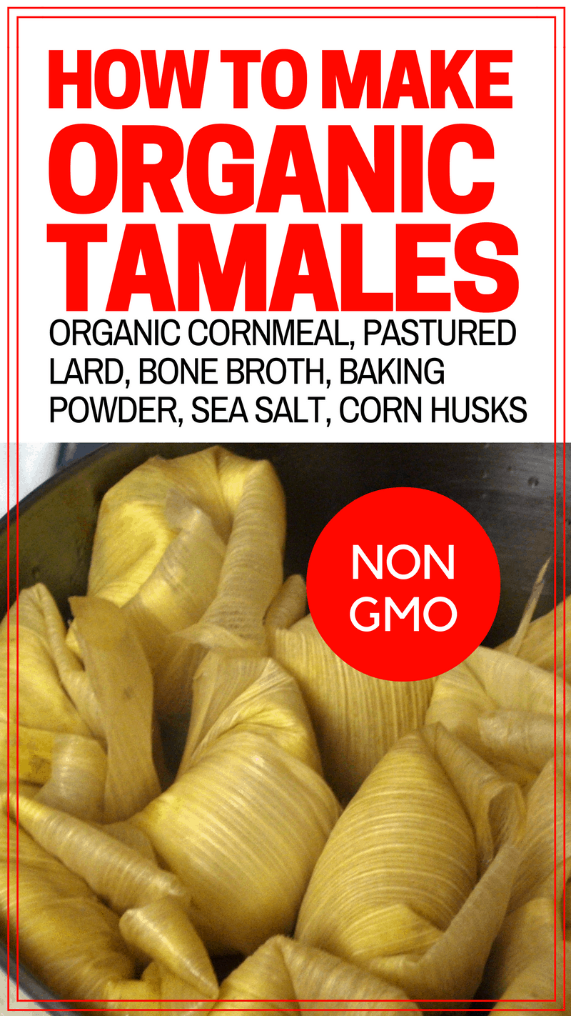 How to Make Organic Tamales with Organic Cornmeal and Lard