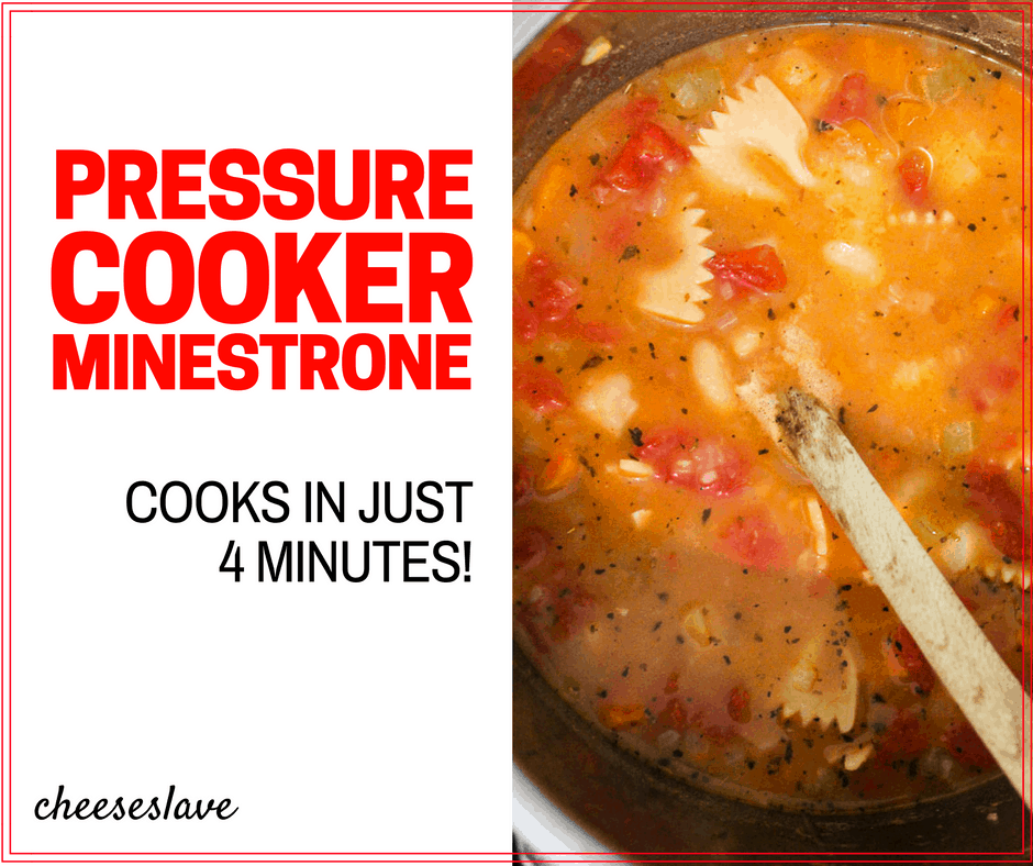 Pressure Cooker Minestrone Soup Cheeseslave