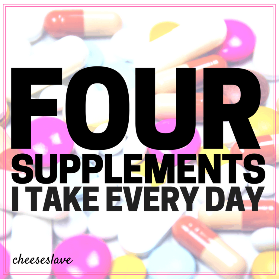 4 Supplements I Take Every Day