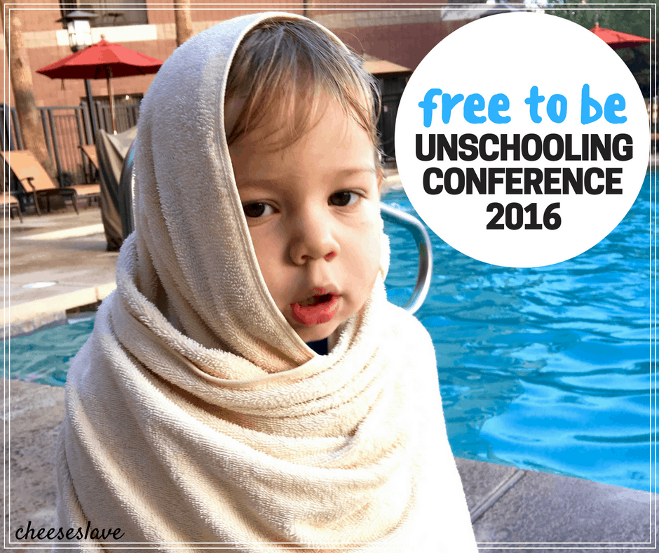 Free to Be Unschooling Conference 2016