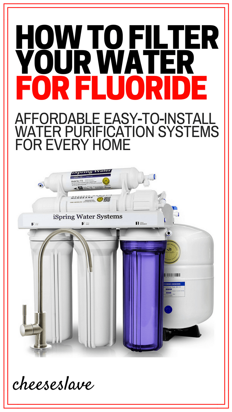 How to Filter Fluoride: Affordable Fluoride Water Purification Systems