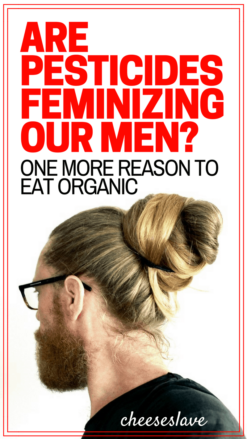 Are Pesticides Feminizing Our Men?
