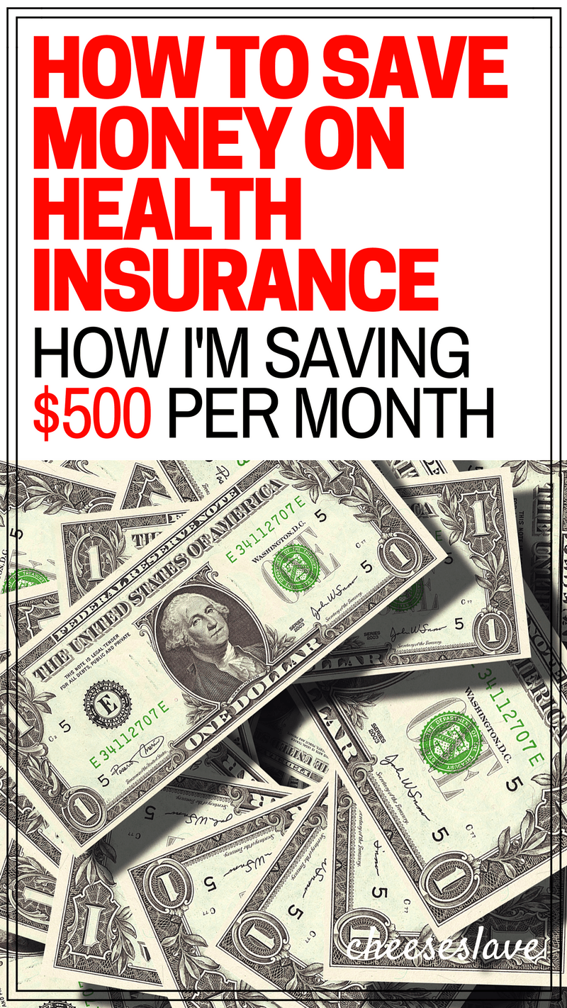 How to Save Money on Health Insurance: How I'm Saving Over $500 Per Month
