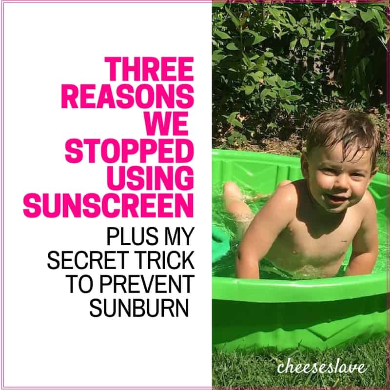 3 Reasons Why We Don't Use Sunscreen... And My Secret Trick to Prevent Sunburn