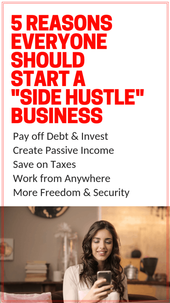 5 Reasons Everyone Should Start a Side Hustle Business