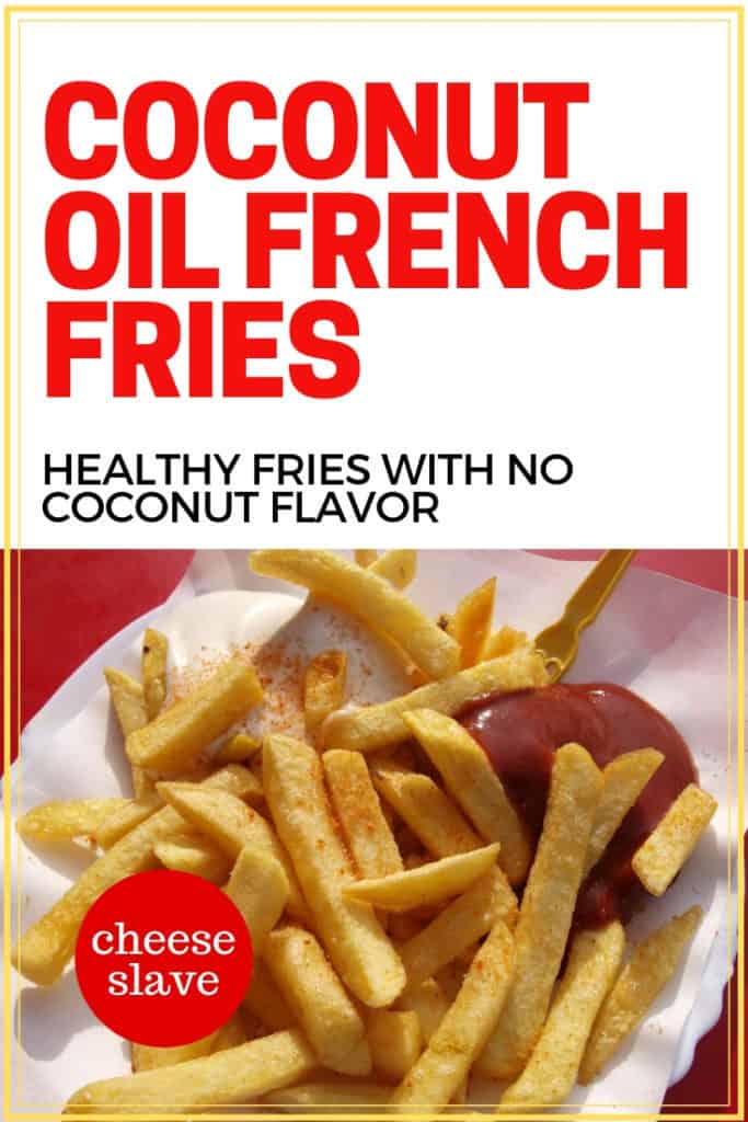Coconut Oil French Fries