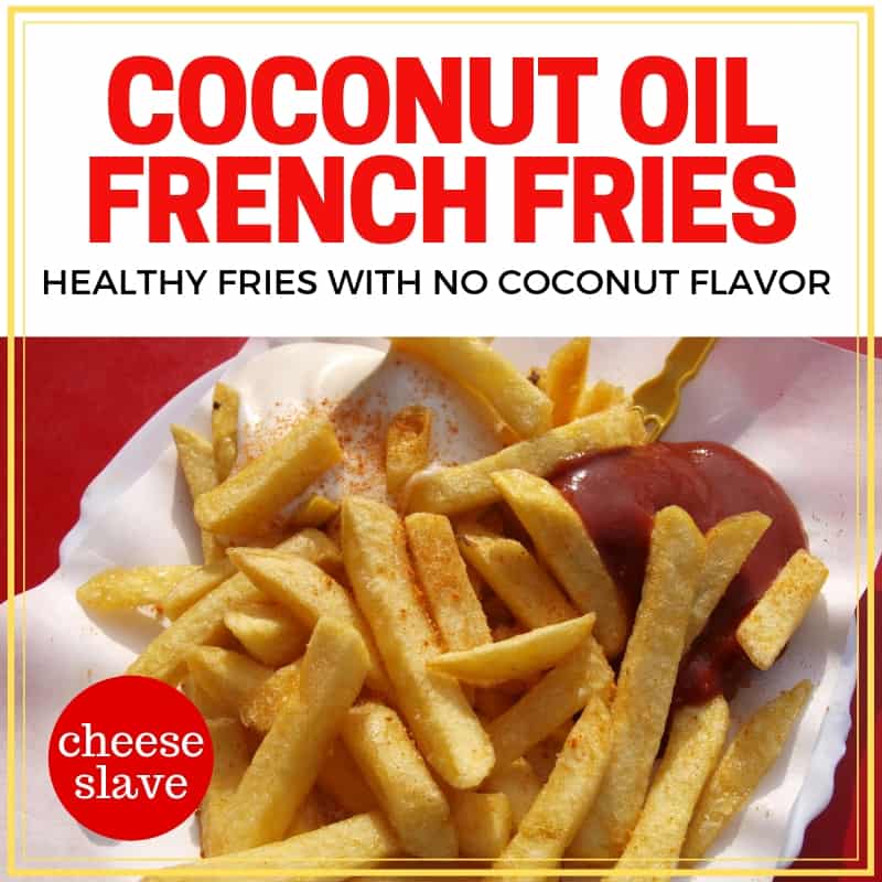 Coconut Oil French Fries
