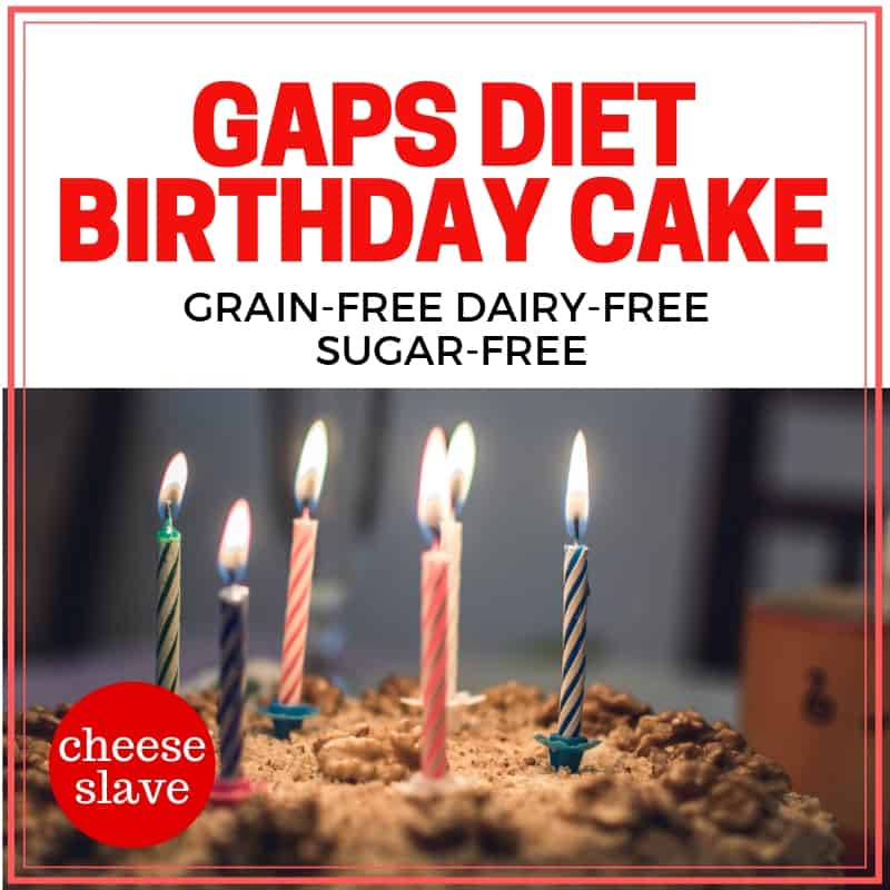 GAPS Diet Birthday Cake